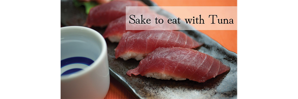 Sake to eat with Tuna